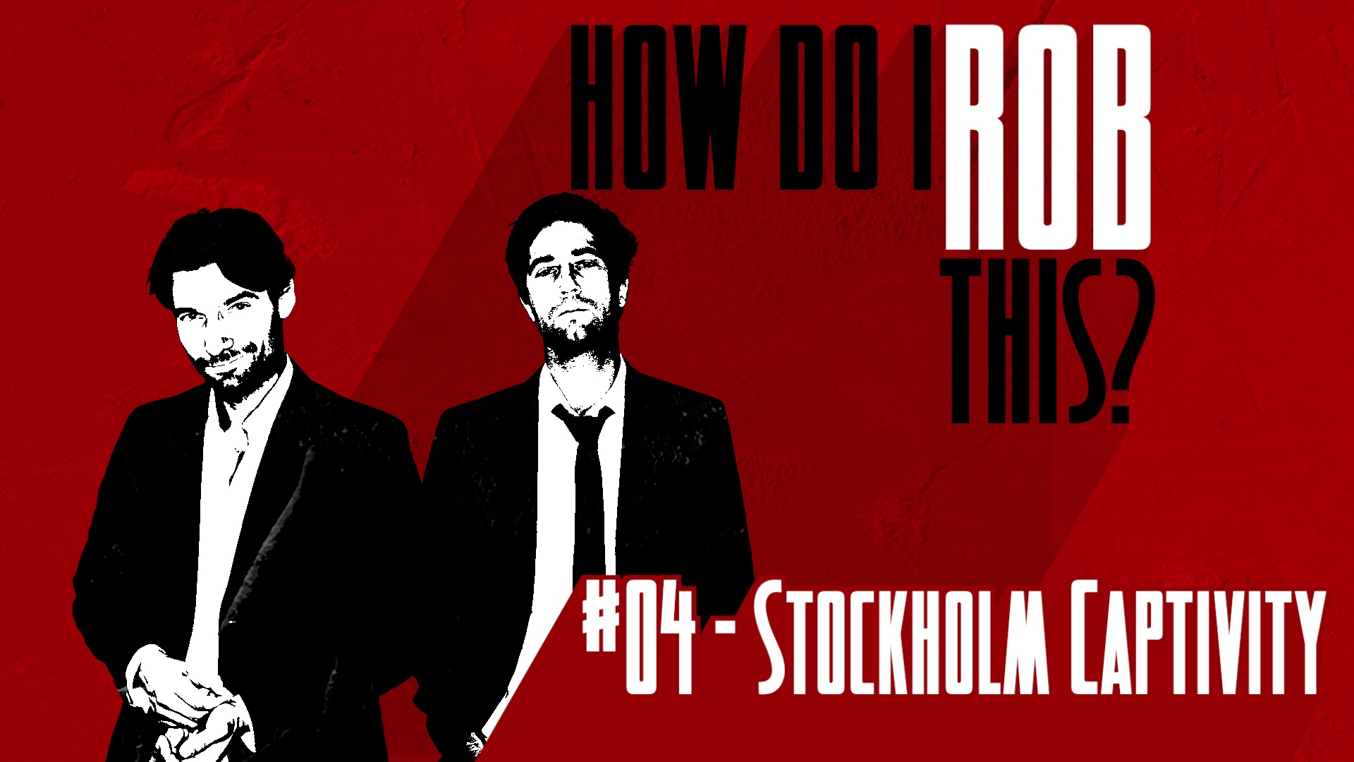 __How Do I Rob This_TITLE_04 STOCKHOLM.jpg